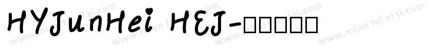 HYJunHei HEJ字体转换